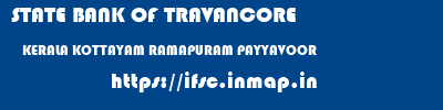 STATE BANK OF TRAVANCORE  KERALA KOTTAYAM RAMAPURAM PAYYAVOOR  ifsc code